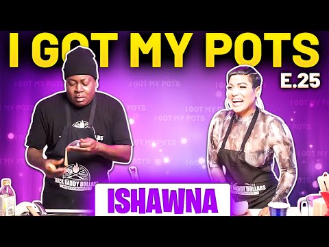 Trick Daddy I Got My Pots W/ Ishawna Episode 25