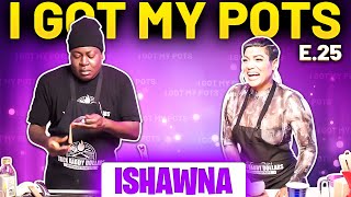 Trick Daddy I Got My Pots W/ Ishawna Episode 25