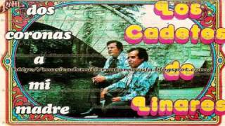 Los Cadetes De Linares   La Tumba De Mi Madre,La Carta De Mi Madre,Dos Coronas a Mi Madre, El Huerfano