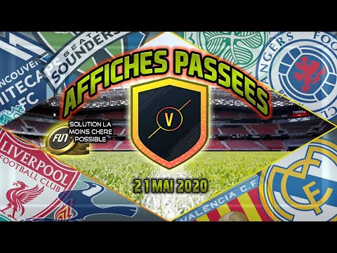 DCE AFFICHES PASSEES DU 21 MAI - SOLUTION SBC LA MOINS CHERE POSSIBLE - PACK OPENING - FUT 20