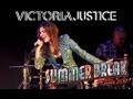 Victoria Justice - Summer Break Tour - Full ...