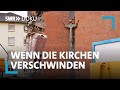 Gott ohne Haus? Wenn die Kirchen verschwinden | SWR Doku