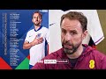 Gareth Southgate explains Euro squad selection and discusses pre-tournament matches