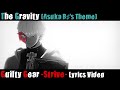 The Gravity (Asuka R♯'s Theme) UNOFFICIAL Lyrics