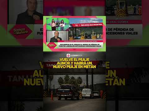 ATENCIÓN CONDUCTORES: Vuelve el peaje de Aunor y habrá uno nuevo en Metán 🚨💸 | #QUEPASASALTA