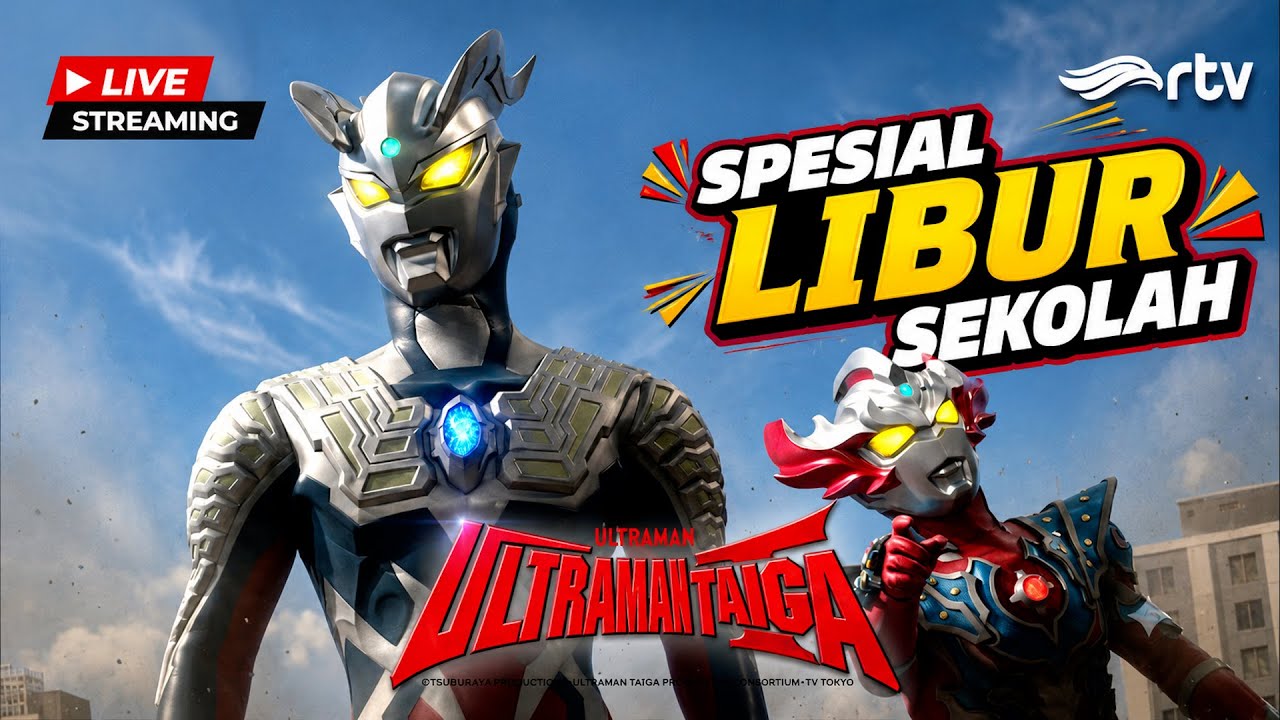 🔴LIVE | ULTRAMAN TAIGA RTV | DATANG UNTUK MENJAJAH