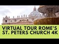 Virtual Tour Of Rome S St Peters Church With Local Expert Tour Guide 4K