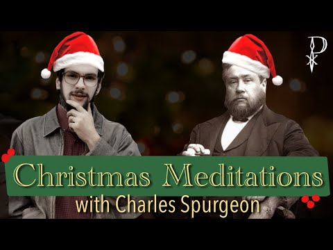 Christmas Meditations with Charles Spurgeon