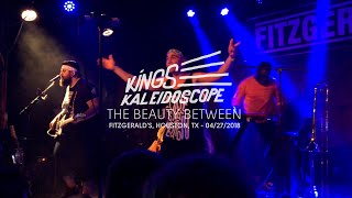 Kings Kaleidoscope - The Beauty Between (Live at Fitzgerald&#39;s, Houston, TX)