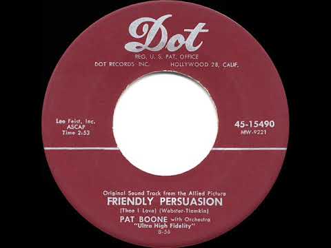 1956 HITS ARCHIVE: Friendly Persuasion (Thee I Love) - Pat Boone