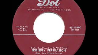 1956 HITS ARCHIVE: Friendly Persuasion (Thee I Love) - Pat Boone