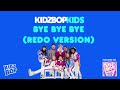 KIDZ BOP Kids- Bye Bye Bye (Redo Version) (Pseudo Video) [KIDZBOP ALL- TIME GREATEST HITS]