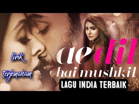 download lagu mp3 mp4 Lagu India Judul Ae Dil Hai Mushkil, download lagu Lagu India Judul Ae Dil Hai Mushkil gratis, unduh video klip Lagu India Judul Ae Dil Hai Mushkil
