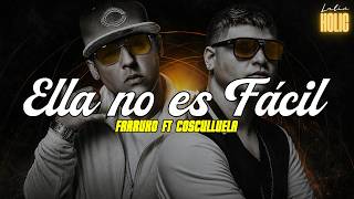 Farruko Ft Cosculluela - Ella No Es Facil (Letra)