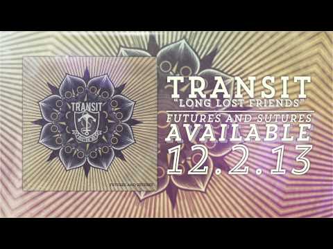 Transit - Long Lost Friends (Futures & Sutures Sessions)