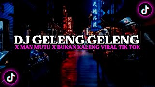 Download lagu DJ GELENG GELENG X MAN MUTU X BUKAN KALENG VIRAL TIK TOK || INI YANG KALIAN CARI CARI mp3