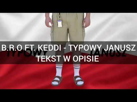 B.R.O feat. Keddi - Typowy Janusz | TEKST