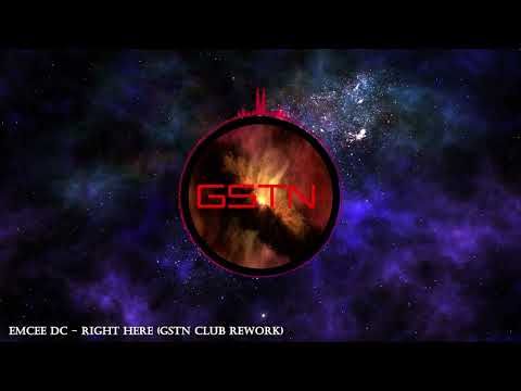 Emcee DC ft. Juhmillion Stacks & Yayo - Right Here (GSTN Club Rework)