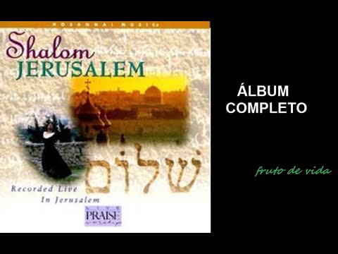 Shalom Jerusalém (2000) - Diante do Trono (COMPLETO)