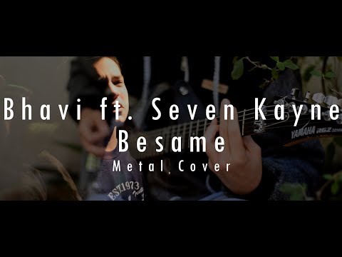 Bhavi ft. Seven Kayne - Besame (metal cover por Thomas Heredia)
