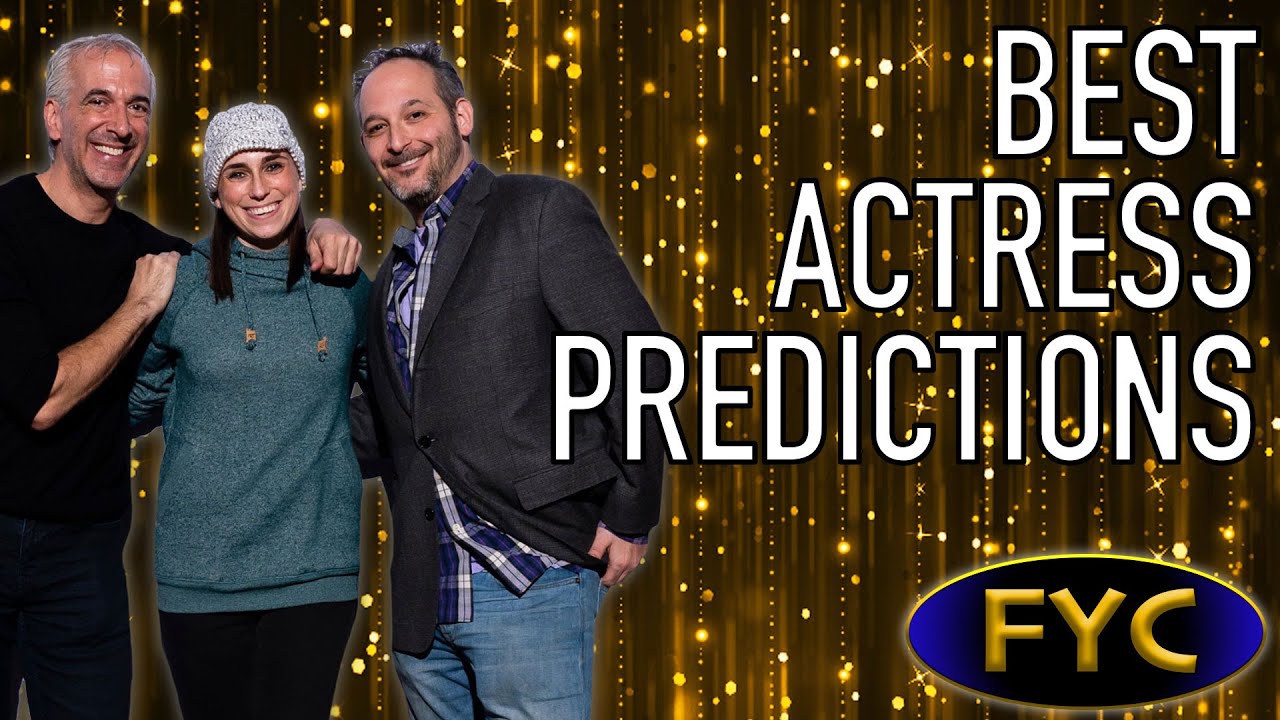 Best Actress Predictions Revisited - For Your Consideration