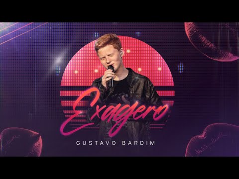 Gustavo Bardim - Exagero (Videoclipe Oficial)