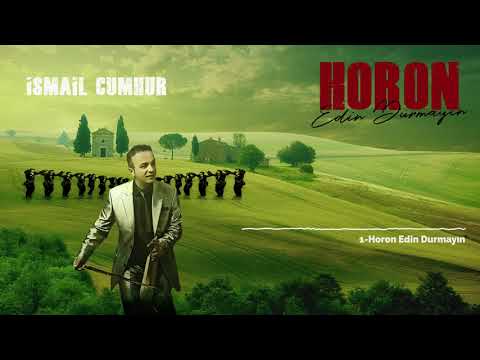 İsmail Cumhur - Horon Edin Durmayın