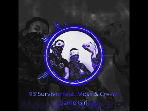 Same Girl - 93‘Survivor feat. Mosa & Cre-yo (New 2020)