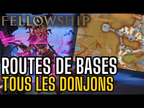FELLOWSHIP - GUIDE DES ROUTES POUR LES DONJONS (Recrue, Adepte voire Champion)