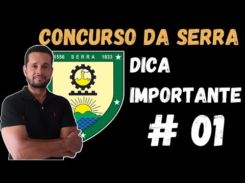 CONCURSO DA SERRA: Dica #01