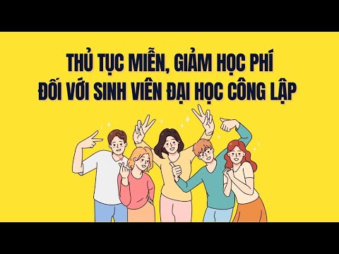 Cách làm hồ sơ xin miễn, giảm học phí cho sinh viên