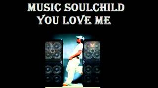 You Love Me - Music Soulchild