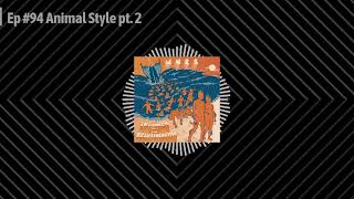 Best Rapper In L.A. Podcast  Ep #94 Animal Style pt.2