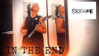 Skrape - In The End (Guitar Cover)