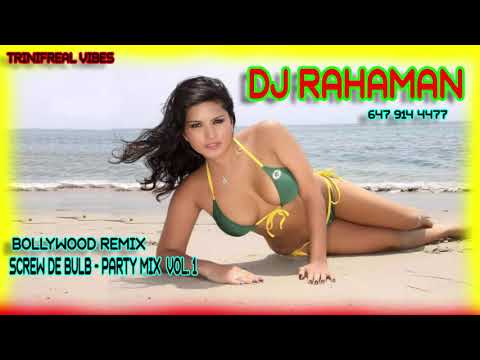 BOLLYWOOD (REMIX) [SCREW DE BULB] PARTY MIX VOL. 1 - DJ RAHAMAN