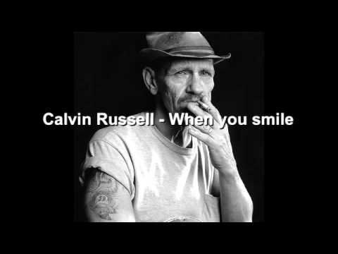 Calvin Russell   When you smile