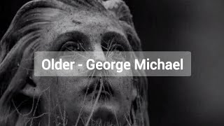 Older - George Michael lyrics [eng/vostfr]