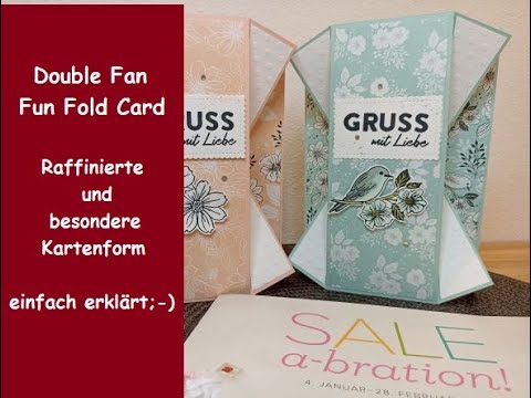 Spektakuläre Double Fan Fun Fold Card - besondere Kartenform einfach erklärt - Stampin´ Up!®