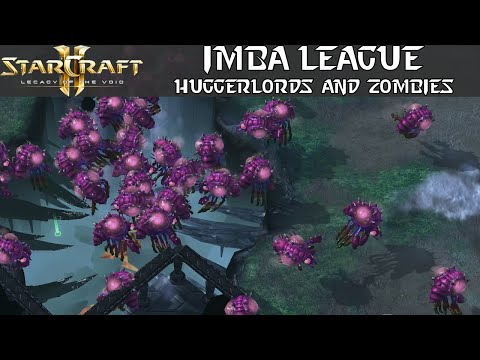 Huggerlords and Zombies! - IMBA LEAGUE - Starcraft 2 Mod