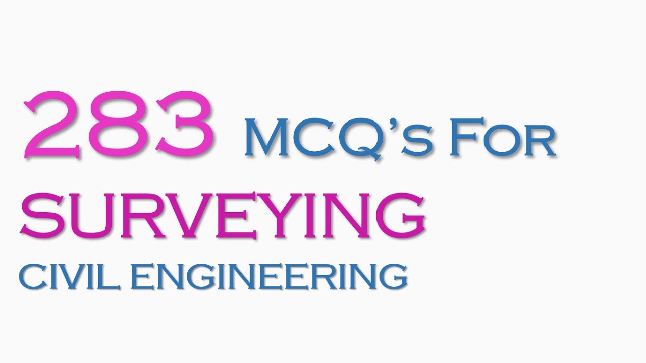MCQ's FOR SURVEYING | CIVIL ENGINEERING