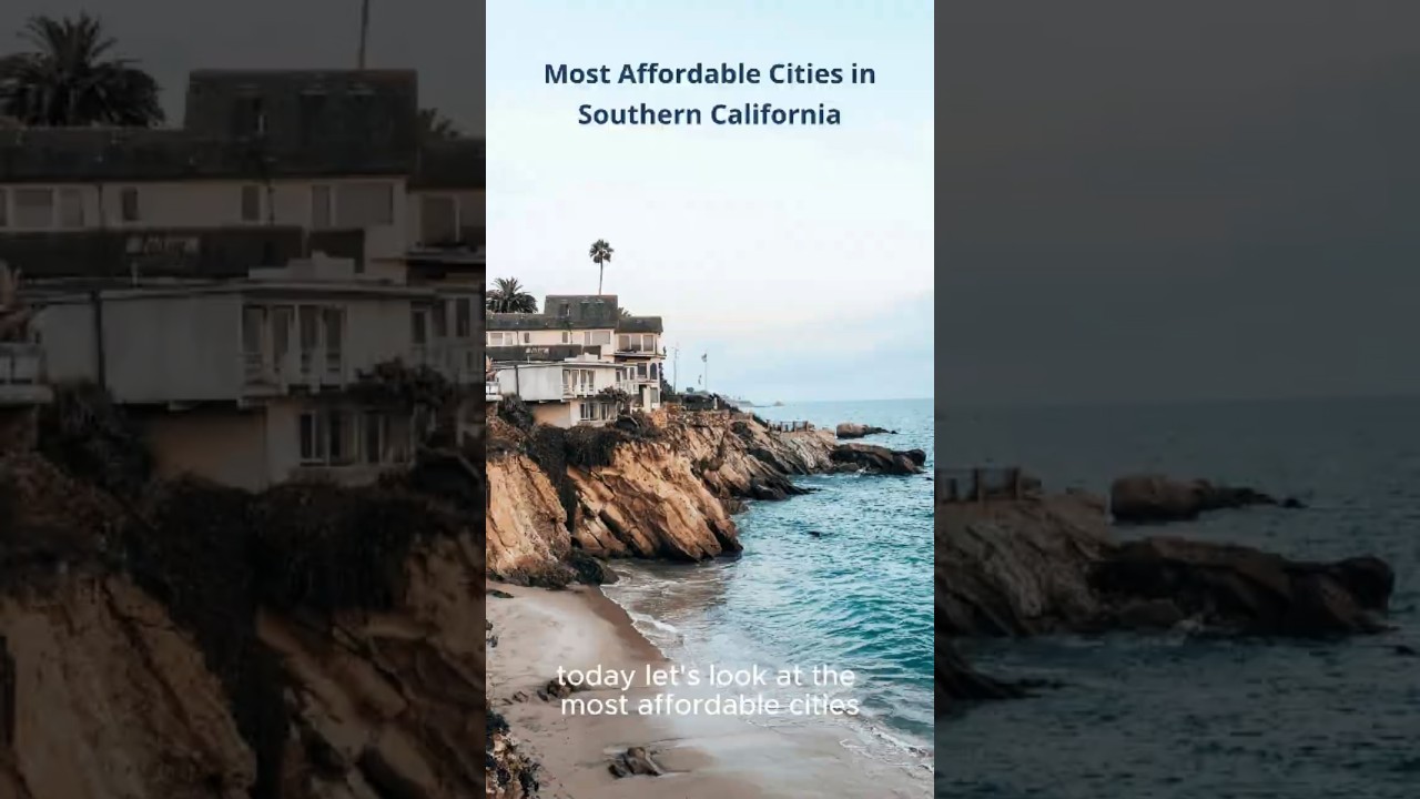 5 Most Affordable Cities in SoCal’s Coastal Counties (2025)