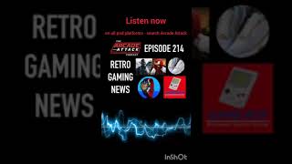 Looking For a New Retro Gaming Podcast? Check Out Arcade Attack's Episode Snippet...