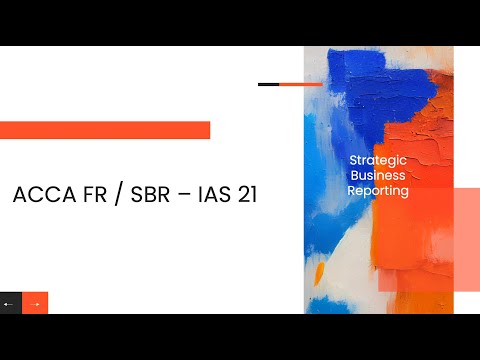 ACCA FR / SBR - IAS 21 - Effects of changes in Foreign Exchange Rates