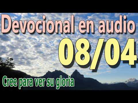 Devocional en audio 08/04 - Cree para ver su gloria