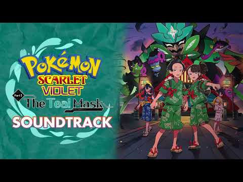 Battle! Ogerpon – Pokémon Scarlet & Violet DLC: The Teal Mask Soundtrack OST