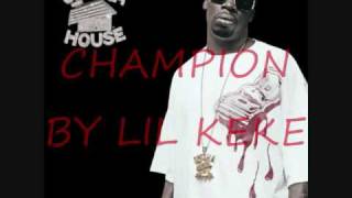 LIL KEKE-CHAMPION