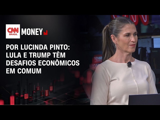 Por Lucinda Pinto: Lula e Trump têm desafios econômicos em comum | FECHAMENTO DE MERCADO