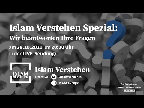 Islam Verstehen Spezial – Wir beantworten Ihre Fragen!