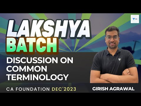 Discussion on Common Terminology | CA Foundation | Girish