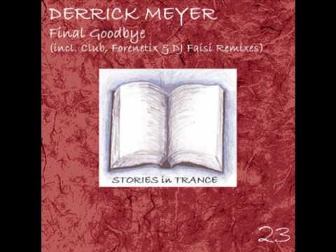 SIT 23 Derrick Meyer - Final Goodbye (DJ Faisi Remix Promo Video)